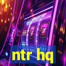 ntr hq